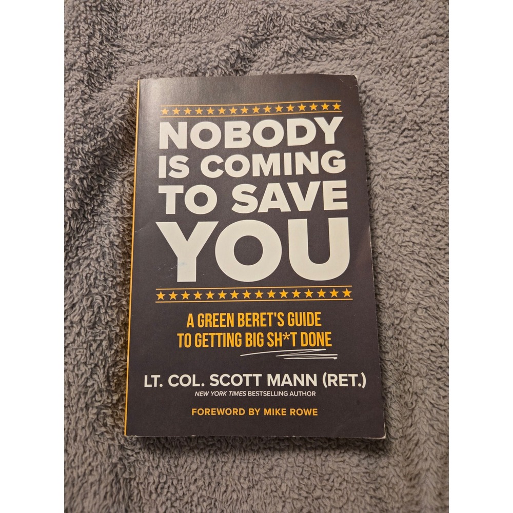 Nobody Is Coming to Save You Scott Mann Green Beret Guide Leadership Book 2025